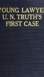 Young lawyer U.N. Truth's first case, by Emory Washburn Ulman, foreword by Douglas Fairbanks_cover