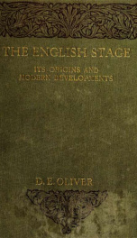 The English stage : its origins and modern developments : a critical and historical study_cover