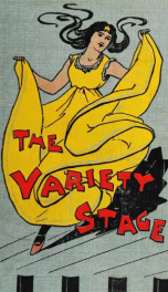 The variety stage; a history of the music halls from the earliest period to the present time_cover