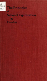 The principles of school organization. A comparative study, chiefly based on the systems of the United States, England, Germany and France .._cover