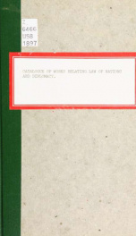 Catalogue of works relating to the law of nations and diplomacy in the library of the Department of state of the United States. Part 1. October, 1897. [A-Byn]_cover