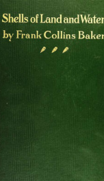 Shells of land and water; a familiar introduction to the study of the mollusks_cover