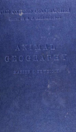 Animal geography : the faunas of the natural regions of the globe_cover