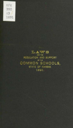 Laws for the regulation and support of the common schools, 1891 : with notes for school officers_cover