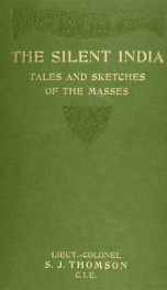 The silent India : being tales and sketches of the masses_cover