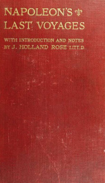 Napoleon's last voyages : being the diaries of Admiral Sir Thomas Ussher, R. N., K. C. B. (on board the "Undaunted"), and John R. Glover, secretary to Rear Admiral Cockburn (on board the "Northumberland")_cover