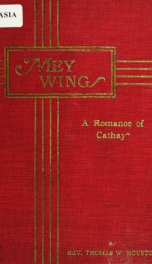 Mey Wing : a romance of Cathay_cover