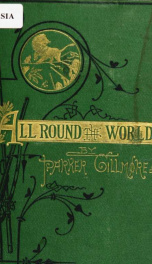 All round the world : adventures in Europe, Asia, Africa, and America_cover