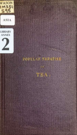 A popular treatise on tea : its qualities and effects ..._cover