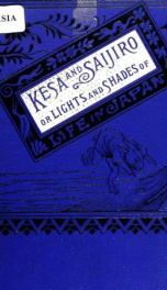 Kesa and Saijiro, or, Lights and shades of life in Japan_cover