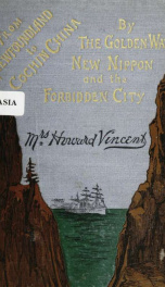 Newfoundland to Cochin China by the golden wave, new Nippon, and the the Forbidden city_cover