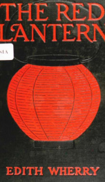The red lantern : being the story of the goddess of the red lantern light_cover