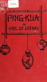 Ping-Kua : a girl of Cathay_cover