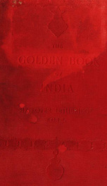 The golden book of India : a genealogical and biographical dictionary of the ruling princes, chiefs, nobles, and other personages, titled or decorated, of the Indian empire_cover
