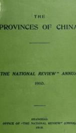 The Provinces of China : together with a history of the first year of H.I.M. Hsuan Tung, and an account of the government of China ..._cover