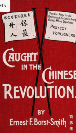 Caught in the Chinese revolution : a record of risks and rescue_cover