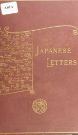 Japanese letters; eastern impressions of western men and manners, as contained in the correspondence of Tokiwara and Yashiri_cover