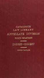 Catalogue of the law library of the Supreme Court, Appellate Division, fourth department : and an index digest of cases in the fourth department reported in volumes 1-115 of the Appellate Division reports_cover