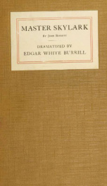 Master Skylark; or, Will Shakespeare's ward; a dramatization of the story of the same name by John Bennett, in five acts_cover