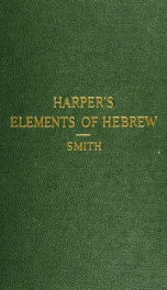 William R. Harper's Elements of Hebrew by an inductive method_cover