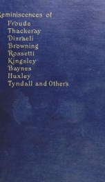 The table-talk of Shirley [pseud.] reminiscences of and letters from Froude, Thackeray, Disraeli, Browning, Rossetti, Kingsley, Baynes, Huxley, Tyndall, and others_cover