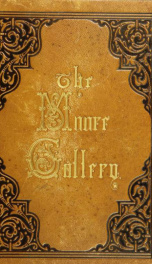 The Moore gallery; a series of forty-eight highly finished steel engravings of portraits, landscapes, etc., from drawings by eminent modern painters, illustrative of many of the most beautiful passages of his poems, with historical and critical notices_cover