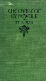 The Christ of Cynewulf; a poem in three parts, The advent, The ascension, and The last judgment;_cover