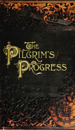 The pilgrim's progress, from this world to that which is to come_cover