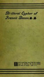 The bi-literal cypher of Sir Francis Bacon discovered in his works and deciphered_cover