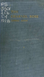 The charnel rose, Senlin: a biography, and other poems_cover