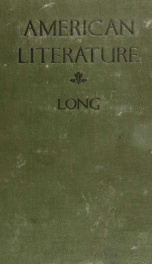 American literature; a study of the men and the books that in the earlier and later times reflect the American spirit_cover