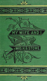 My wife and I: or, Harry Henderson's story_cover