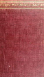 Thomas Wentworth Higginson; the story of his life_cover