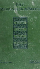 Four famous American writers : Washington Irving, Edgar Allan Poe, James Russell Lowell, Bayard Taylor ; a book for young Americans_cover