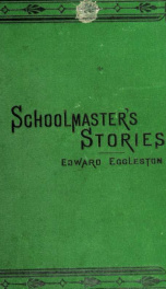 The schoolmaster's stories, for boys and girls_cover