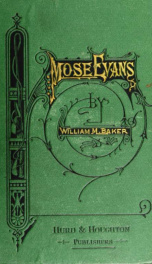 Mose Evans : a simple statement of the singular facts of his case_cover