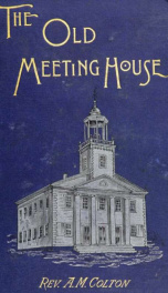 The old meeting house and vacation papers, humorous and other_cover