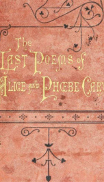 The last poems of Alice and Phoebe Cary_cover