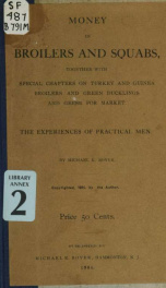 Money in broilers and squabs, together with special chapters on turkey and guinea broilers and green ducklings and geese for market. The experiences of practical men_cover