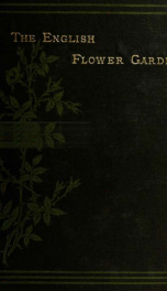 The English flower garden, with illustrative notes_cover