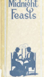 Midnight feasts; two hundred & two salads and chafing-dish recipes_cover