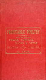 Profitable poultry : how to manage fowls, turkeys, ducks & geese in health and disease_cover