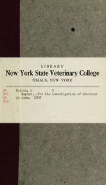 Report of J. C. Dalton, M. D., Commissioner of the New York State Agricultural Society, for the investigation of abortion in cows_cover