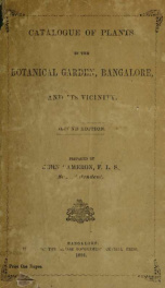 Catalogue of plants in the botanical garden. Bangalore, and its vicinity_cover