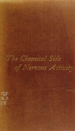 The Croonian lectures on the chemical side of nervous activity, delivered before the Royal College of Physicians of London, in June, 1901_cover