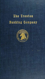 The Trenton banking company; a history of the first century of its existence_cover