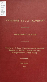 National Biscuit Company. Trade mark litigation. Opinions, orders, injunctions and decrees relating to unfair competition and infringement of trade marks_cover