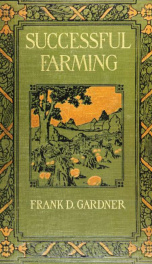 Successful farming; a ready reference on all phases of agriculture for farmers of the United States and Canada .._cover