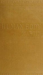 The human body; a text-book of anatomy, physiology and hygiene, with practical exercises_cover