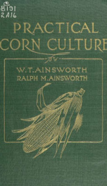 Practical corn culture, written especially for the corn belt farmers_cover